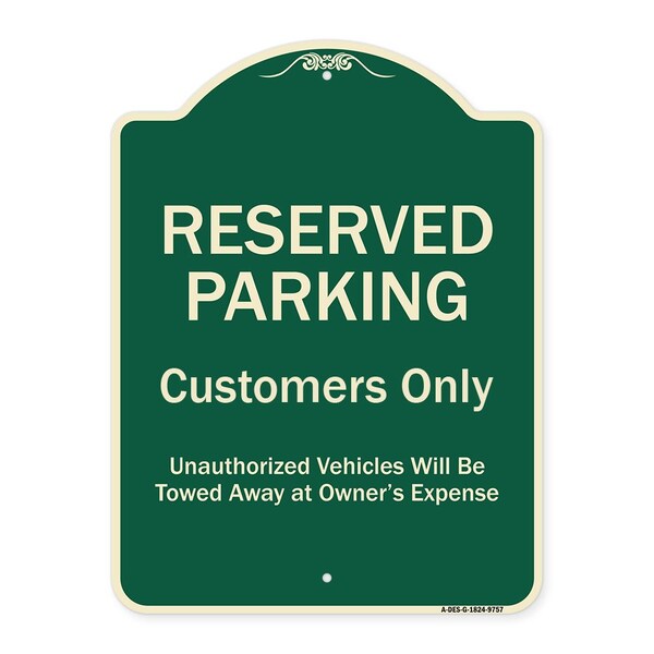 Designer Series-Reserved Parking Customers Unauthorized Vehicles Will Be, 24" x 18", G-1824-9757
